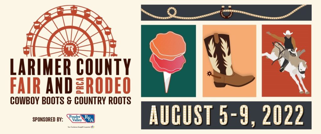 THE 2022 LARIMER COUNTY FAIR AND PRCA RODEO AUGUST 5-9 AT THE RANCH