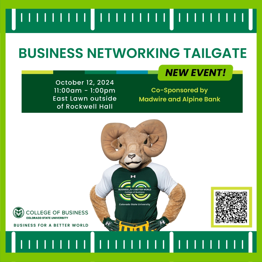 Advertisement for a new event: "Business Networking Tailgate," on October 12, 2024, from 11:00am to 1:00pm, at the East Lawn outside of Rockwell Hall. Co-sponsored by Madwire and Alpine Bank. Features the CSU Ram mascot and logos at the bottom for CSU College of Business.