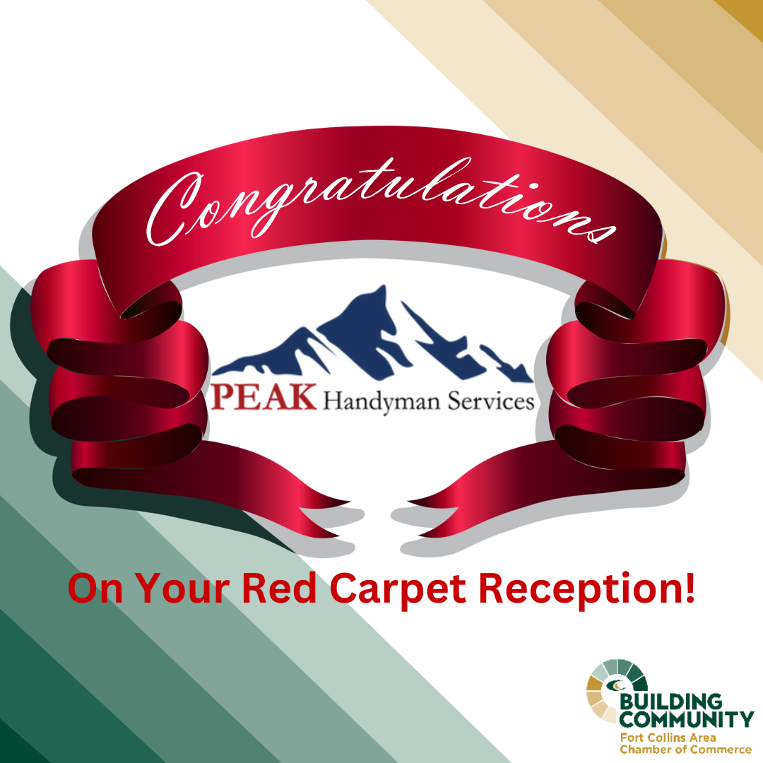 Red ribbon banner with "Congratulations" above the Peak Handyman Services logo featuring mountain peaks. Text below reads "On Your Red Carpet Reception!" Fort Collins Area Chamber of Commerce logo in the bottom right corner.