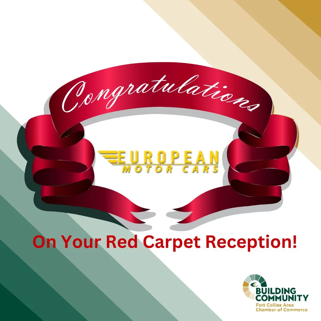 A red ribbon with the text "Congratulations" is centered over the logo "European Motor Cars." Below, it reads "On Your Red Carpet Reception!" in bold red text. The Building Community Fort Collins Area Chamber of Commerce logo is in the bottom right.