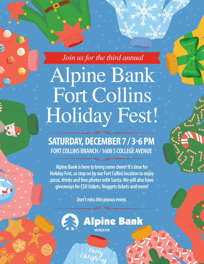 Festive holiday poster for Alpine Bank's Fort Collins Holiday Fest on December 7, 3-6 PM, at 1608 S College Avenue. Includes illustrations of holiday sweaters, ornaments, and mittens along with event details and activities like meeting Santa and giveaways.