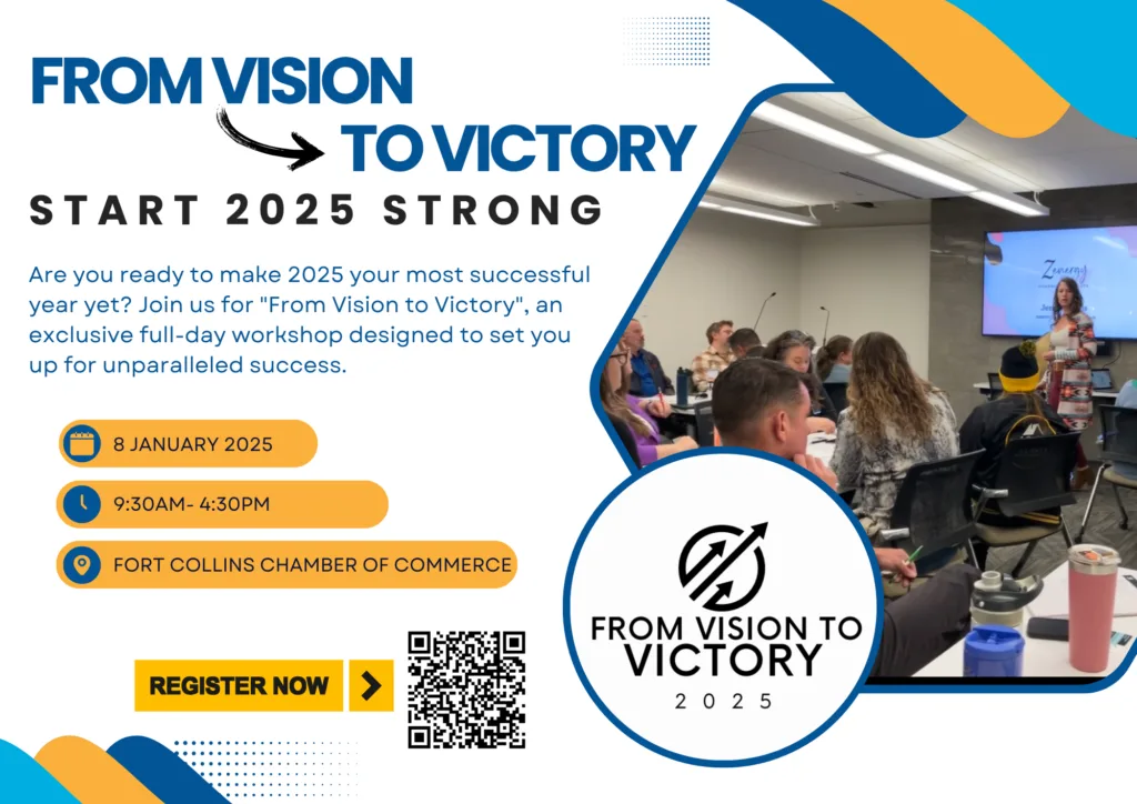 Flyer for "From Vision to Victory" workshop on January 8, 2025, at Fort Collins Chamber of Commerce. Includes event details, registration link, and a photo of a speaker addressing attendees in a conference room. Bold graphics with blue and yellow accents.