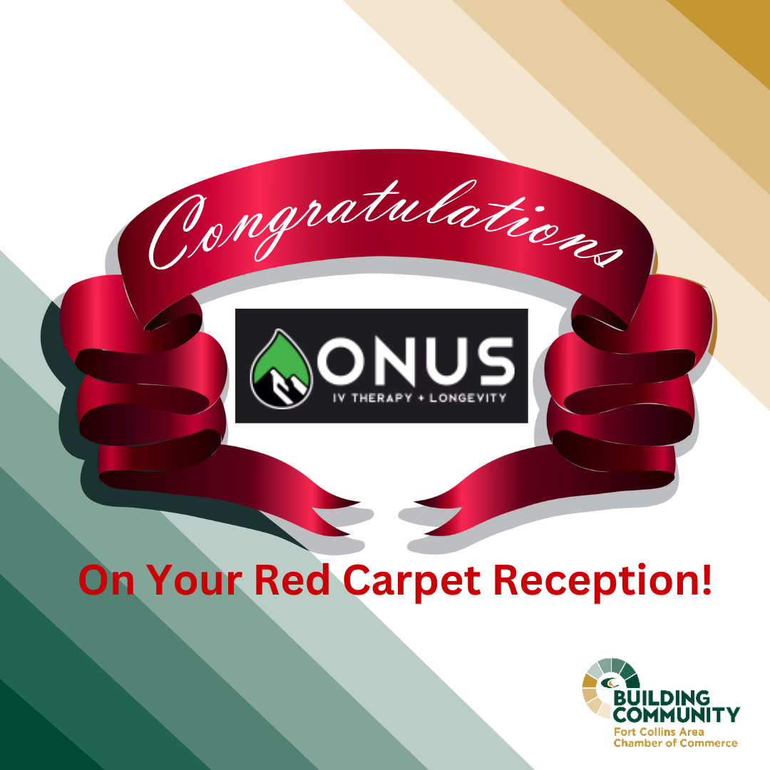 A red ribbon with "Congratulations" surrounds the ONUS IV Therapy + Longevity logo. Below, red text says, "On Your Red Carpet Reception!" The Fort Collins Area Chamber of Commerce logo is in the corner.