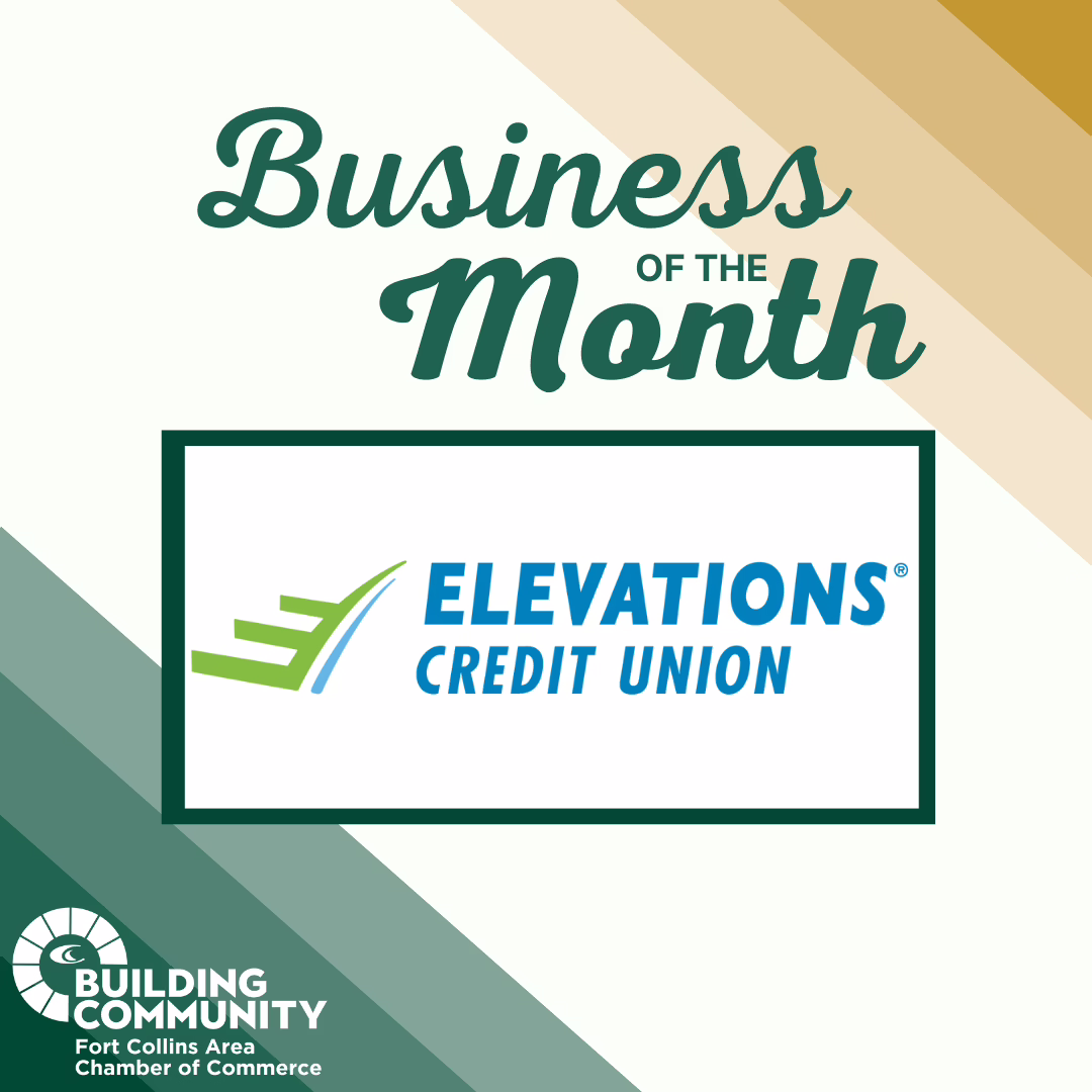 Business of the Month award for Elevations Credit Union, presented by the Fort Collins Area Chamber of Commerce. The image features logos and text in green and blue tones.
