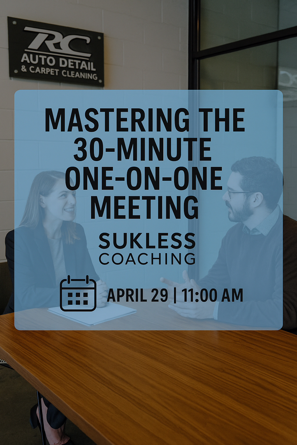 A flyer for "Mastering the 30-Minute One-on-One Meeting" by Sukless Coaching, scheduled for April 29 at 11:00 AM, is overlaid on an image of two people having a discussion in an office.