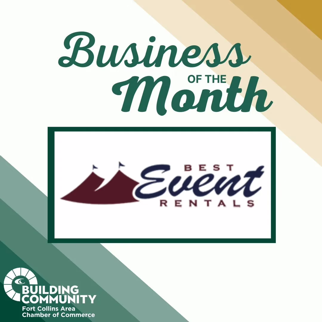 Graphic announcing "Business of the Month" with the Best Event Rentals logo featuring a tent. The Fort Collins Area Chamber of Commerce logo and the phrase "Building Community" appear in the bottom left corner on a striped background.