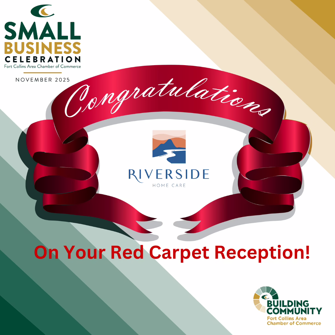 A graphic congratulating Riverside Home Care for their red carpet reception, featuring a red ribbon, business logos, and the text "Small Business Celebration" and "Building Community – Fort Collins Area Chamber of Commerce.
