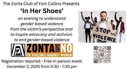 Event flyer for “In Her Shoes,” hosted by The Zonta Club of Fort Collins, to raise awareness about gender-based violence; features people holding a “Stop the Violence” sign. Event date: Dec 2, 2025, 5:30–7:30 pm.
