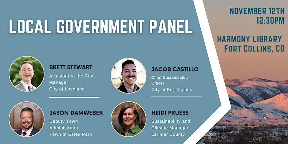Event flyer for a local government panel at Harmony Library, Fort Collins, CO, on November 12th at 12:30 pm. Photos and titles of panelists Brett Stewart, Jacob Castillo, Jason Damweber, and Heidi Preuss are shown, with snowy mountains in the background.