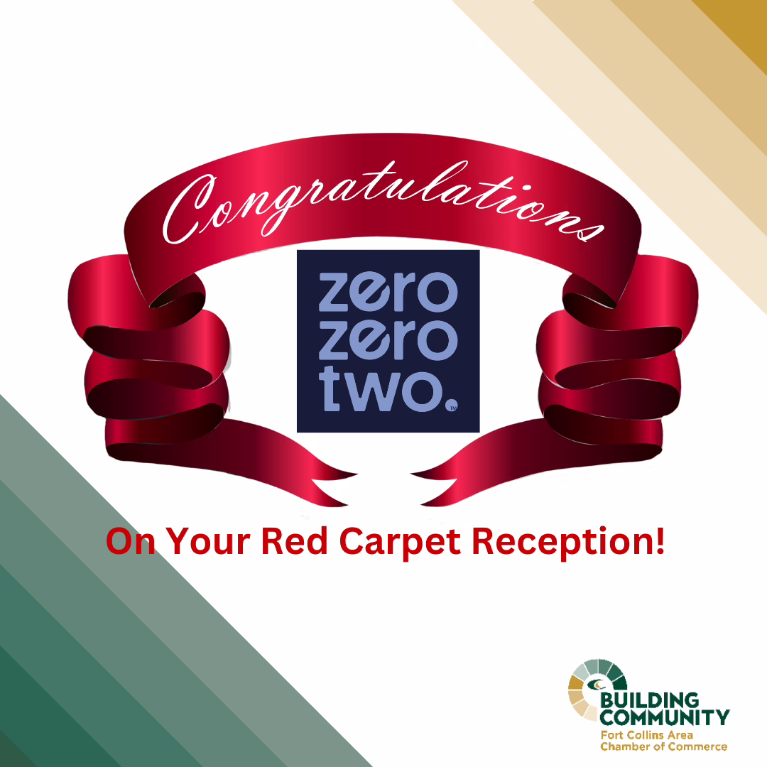 A red ribbon with "Congratulations" surrounds the logo "zero zero two." Below, red text says, "On Your Red Carpet Reception!" The Fort Collins Area Chamber of Commerce logo is in the bottom right corner.