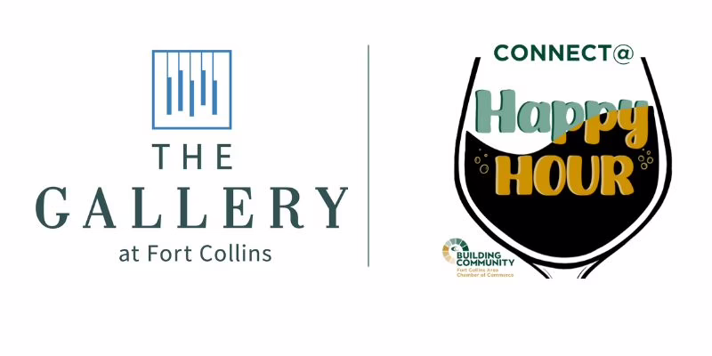A logo for The Gallery at Fort Collins is on the left. On the right, text inside a wine glass shape reads "CONNECT@ Happy Hour," with the Fort Collins Area Chamber of Commerce logo below.