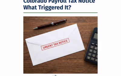 What Triggers a Colorado Payroll Tax Notice and How Employers Should Respond