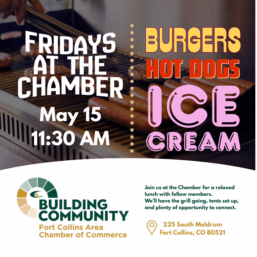 A grill with hot dogs cooking in the background. Overlaid text reads: "Fridays at the Chamber, May 15, 11:30 AM. Burgers, hot dogs, ice cream." Fort Collins Area Chamber of Commerce logo and event details are shown below.
