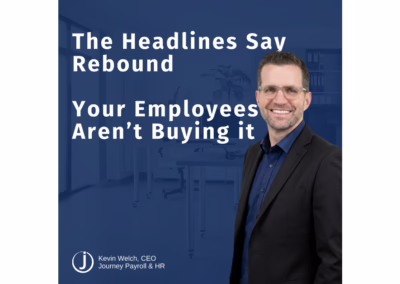 The headlines say rebound. Your employees aren’t buying it.