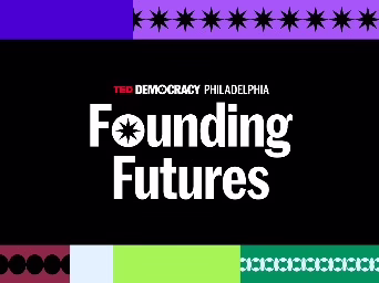 Poudre Libraries “TED Democracy Philadelphia: Founding Futures” Explores Democracy and What it Means to Modern Society