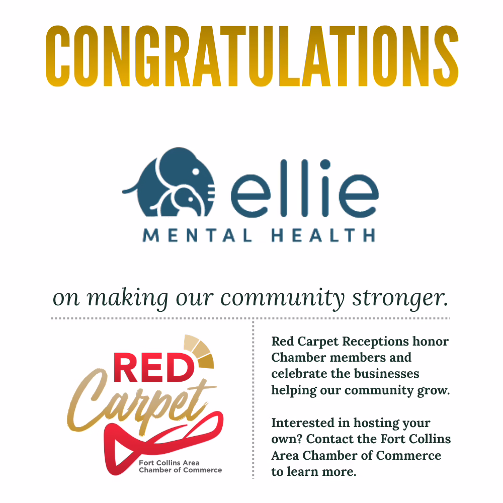 Graphic congratulating Ellie Mental Health for making the community stronger, highlighting Red Carpet Receptions by the Fort Collins Area Chamber of Commerce to honor local businesses.