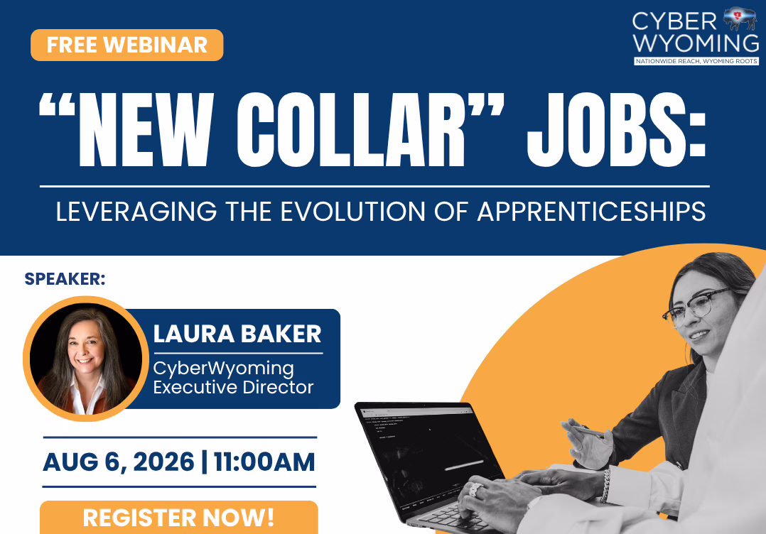 Webinar promo for “New Collar” Jobs by CyberWyoming. Features speaker Laura Baker, event date August 6, 2026, at 11:00 AM. Includes “Register Now” button and images of people using laptops.