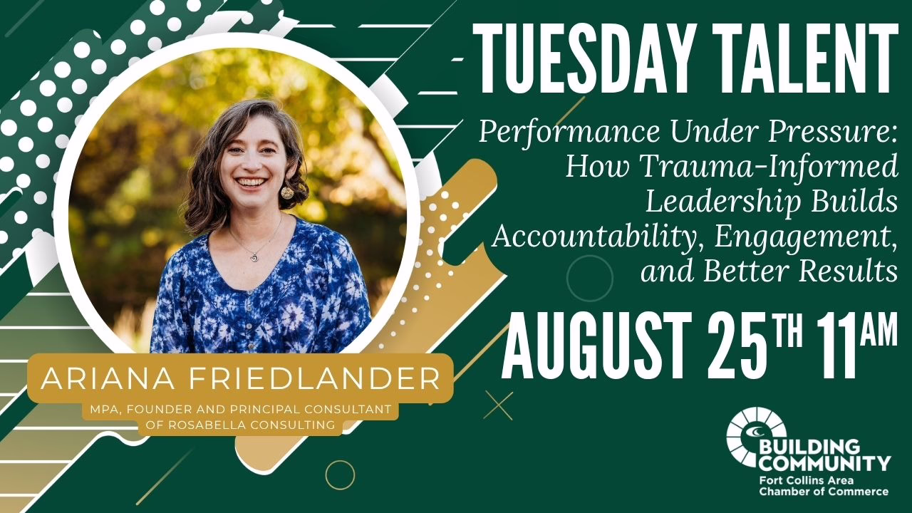 A woman smiles in a blue floral dress on a promo for "Tuesday Talent" about trauma-informed leadership, featuring Ariana Friedlander. Event is August 25th, 11AM, by Fort Collins Area Chamber of Commerce.