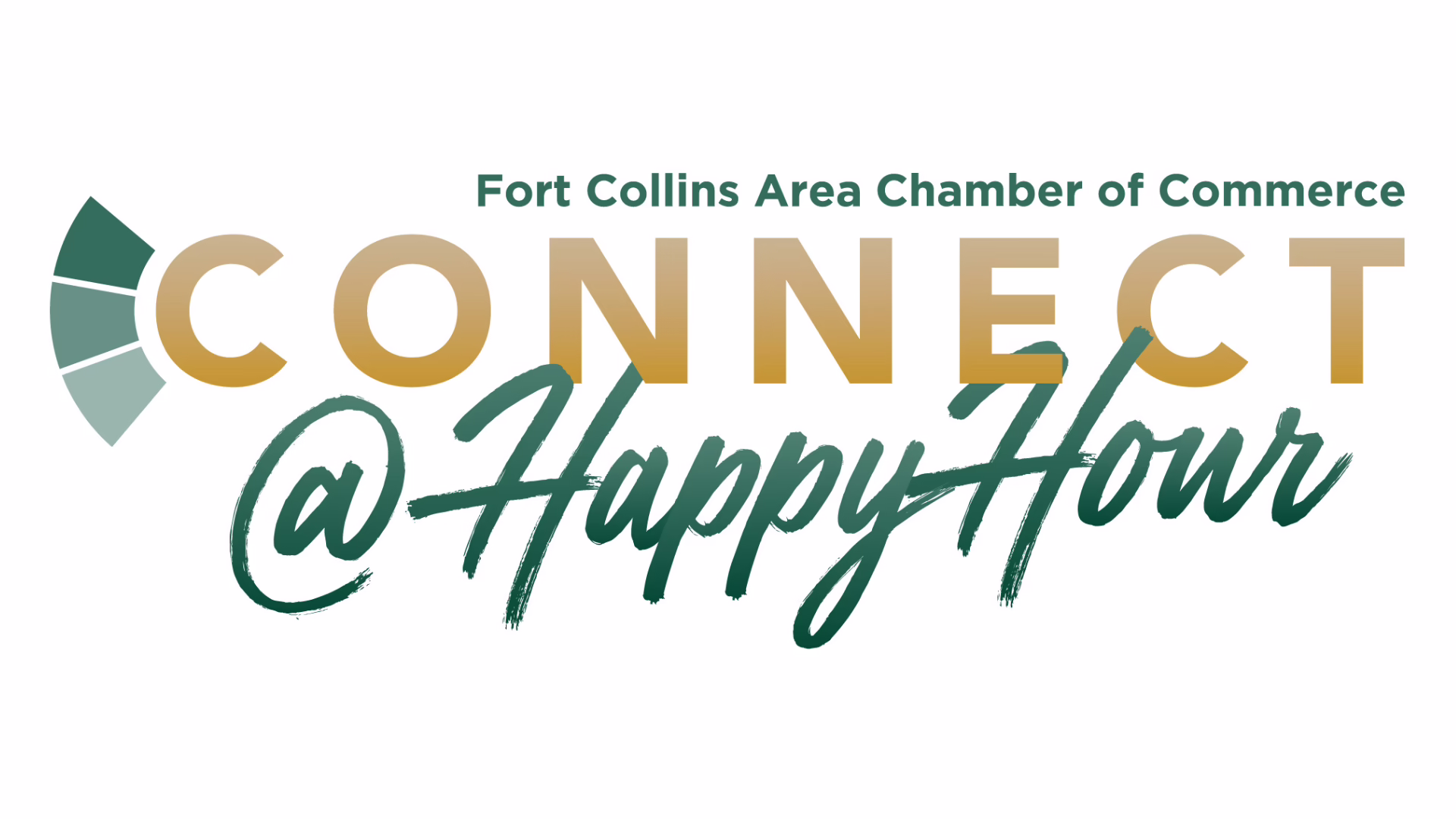 Logo for "Fort Collins Area Chamber of Commerce Connect @ Happy Hour," with green and gold gradient text and a partial circular green graphic on the left.