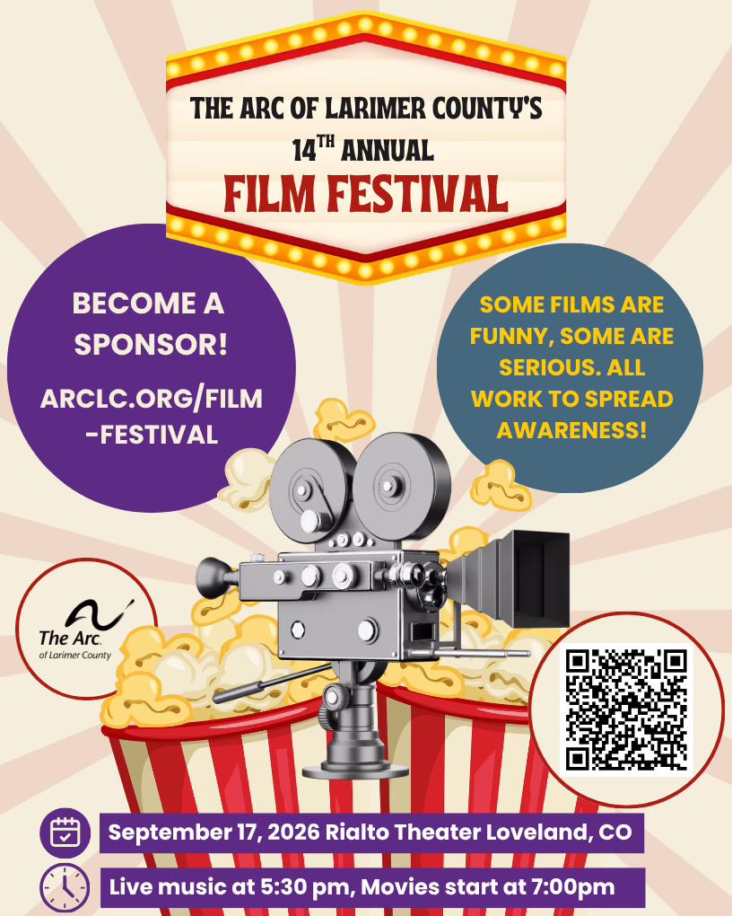 Poster for The Arc of Larimer County's 14th Annual Film Festival with a film camera, popcorn, event details, QR code, and sponsor info. Event: Sept 17, 2026, Rialto Theater, Loveland, CO.