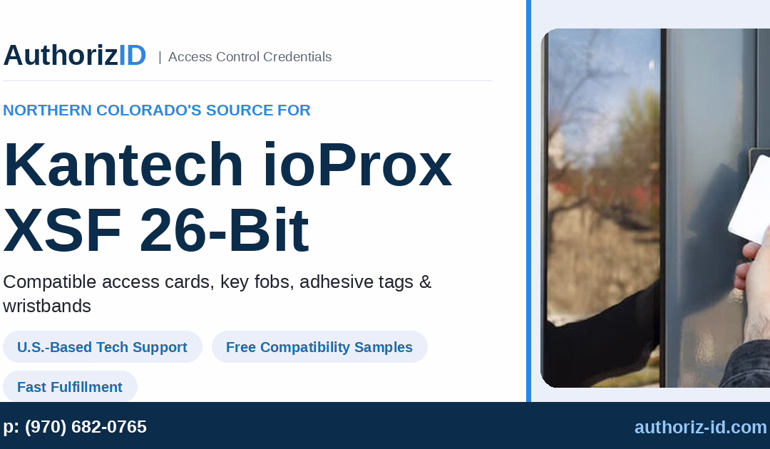 AuthorizID Is Northern Colorado’s Source for Kantech ioProx XSF 26-Bit Credentials