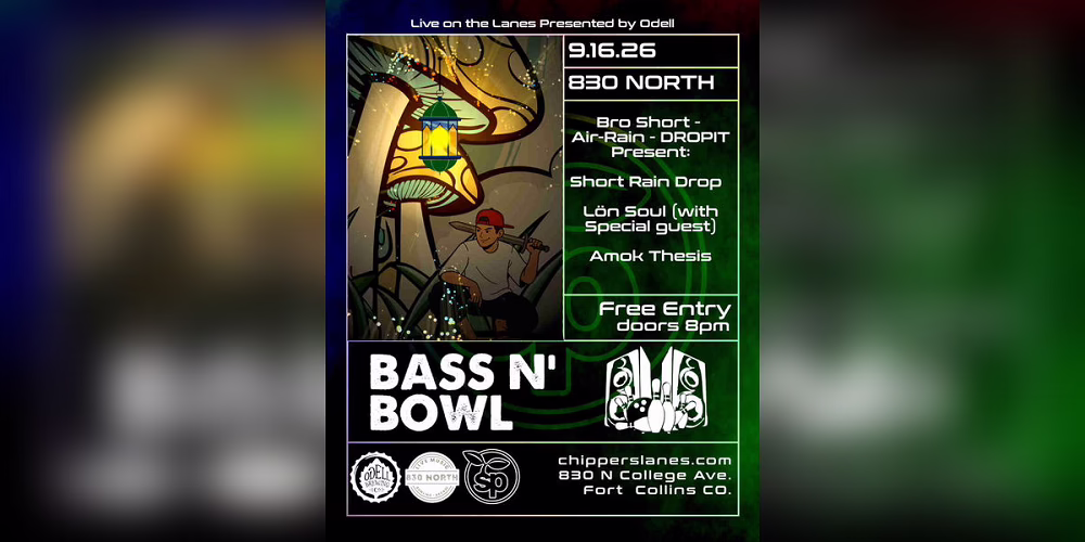 Event poster for “BASS N’ BOWL” at 830 North, Fort Collins, CO on 9/16/26. Features band names, event details, and colorful art of a person with abstract shapes. Free entry, doors open at 8pm.
