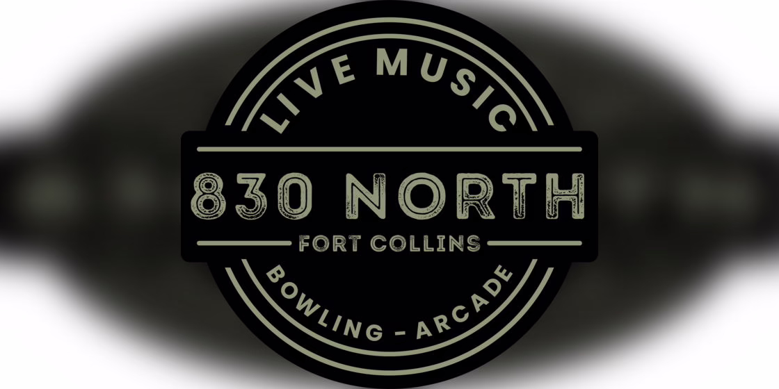 A circular black logo reads: “LIVE MUSIC 830 NORTH FORT COLLINS BOWLING - ARCADE” in vintage-style lettering, with blurred edges around the circle.