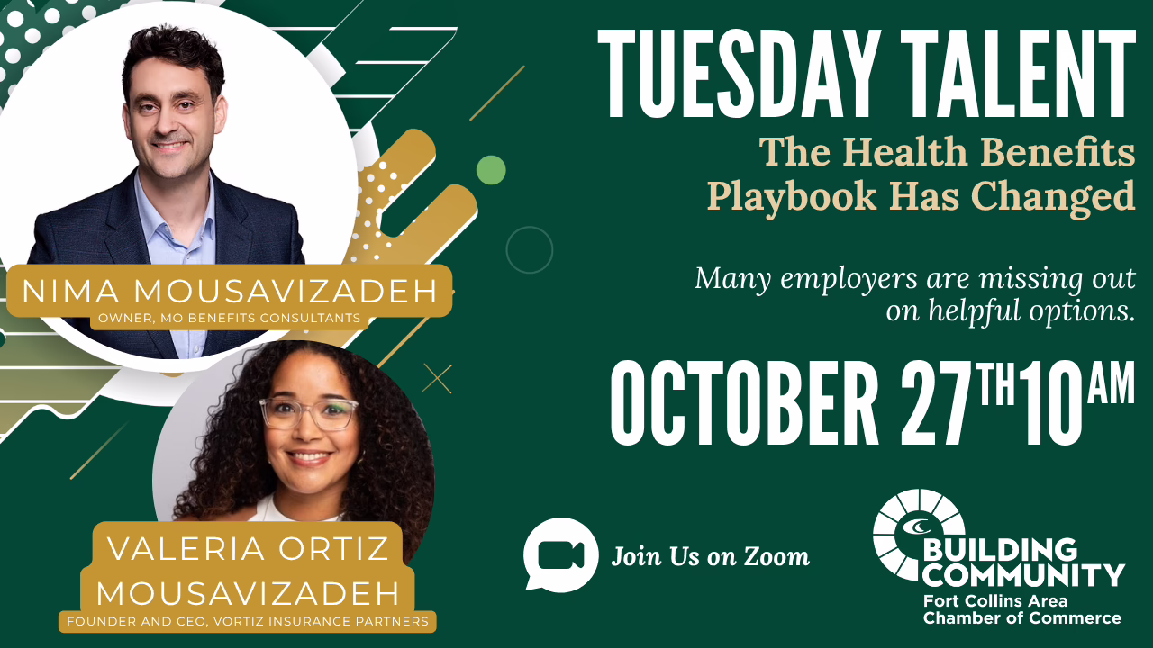 Event flyer for “Tuesday Talent: The Health Benefits Playbook Has Changed” on October 27 at 10 AM via Zoom, featuring speakers Nima Mousavizadeh and Valeria Ortiz Mousavizadeh, hosted by the Fort Collins Area Chamber of Commerce.